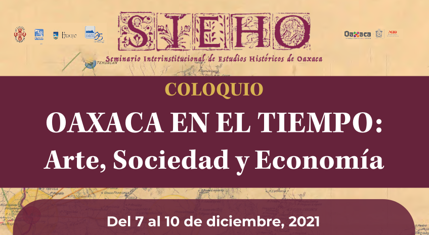 Coloquio. Oaxaca en el tiempo: Arte, Sociedad y Economía