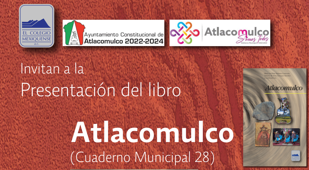 Presentación de libro: Atlacomulco (Cuaderno Municipal 28)