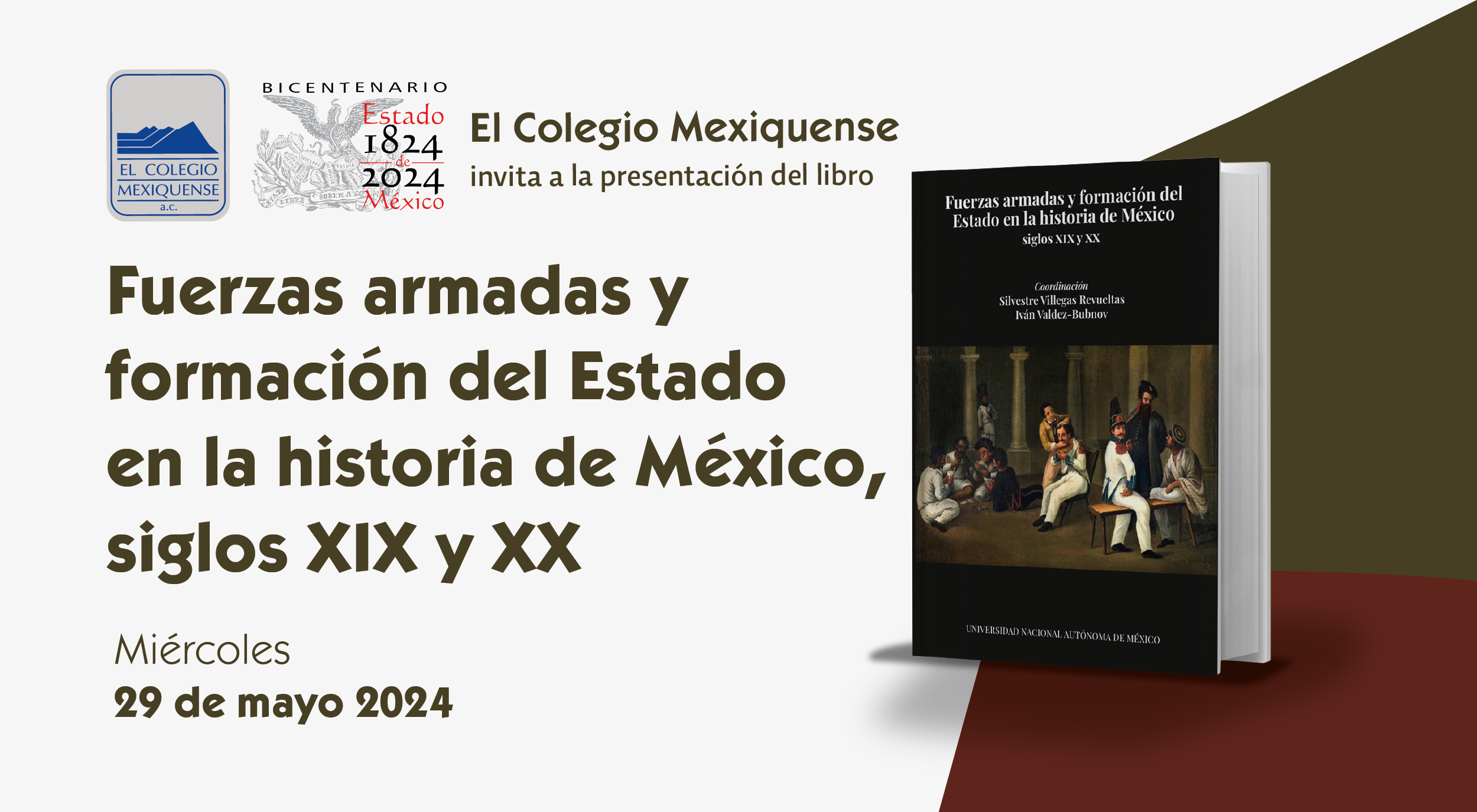 Presentación de Libro. Fuerzas armadas y formación del Estado en la historia de México, siglos XIX y XX